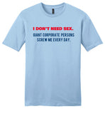 TShirt - I Don't Need Sex