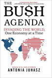 Book - The Bush Agenda: Invading the World One Economy at a Time (hardcover)